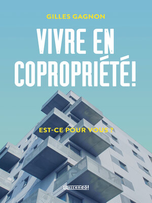 cover image of Vivre en copropriété!